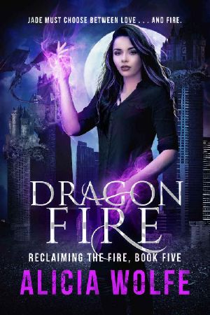 [Reclaiming the Fire 05] • Dragon Fire